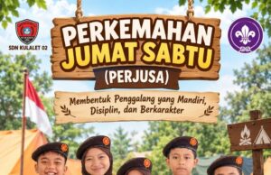 Tanamkan Kemandirian dan Disiplin, SDN Kulalet 02 Gelar PERJUSA